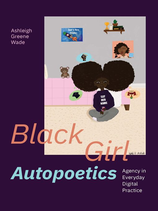 Title details for Black Girl Autopoetics by Ashleigh Greene Wade - Available